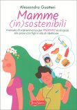 Mamme (in)Sostenibili — Libro