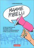 Mamme Ribelli — Libro