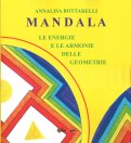 Mandala - Le Energie e le Armonie delle Geometrie — Libro