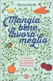 Mangia Bene, Lavora Meglio — Libro