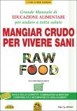 Mangiar Crudo per Vivere Sani - Raw Food  — Libro