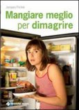 Mangiare Meglio per Dimagrire — Libro