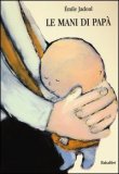 La Mani Di Papà. Ediz. Illustrata — Libro