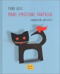 Mani, Emozioni, Fantasia — Libro