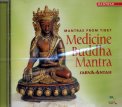 Mantras from Tibet - Medicine Buddha Mantra  — CD