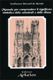 Manuale per Comprendere il Significato Simbolico delle Cattedrali e delle Chiese — Libro