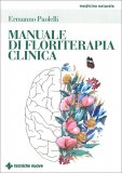 Manuale di Floriterapia Clinica — Libro