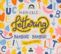 Manuale di Lettering per Bambine e Bambini — Libro