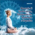 Manuale di Radioestesia, Rabdomanzia, Radionica e Orgonica — Libro