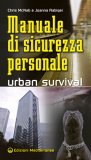 Manuale di sicurezza personale - Urban Survival  — Libro