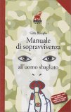 Manuale di Sopravvivenza all'Uomo Sbagliato — Libro
