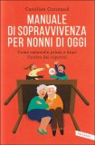 Manuale di Sopravvivenza per Nonni di Oggi — Libro
