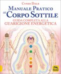 MANUALE PRATICO DEL CORPO SOTTILE
Guida completa alla guarigione energetica
di Cyndi Dale

