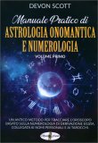 Manuale Pratico di Astrologia Onomantica e Numerologia - Volume Primo — Libro