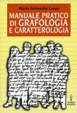 Manuale Pratico di Grafologia e Caratterologia  — Libro