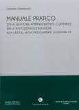 Manuale Pratico Sulla Gestione Amministrativo-Contabile delle Istituzioni Scolastiche alla Luce del Nuovo Regolamento di Contabilità — Libro