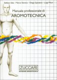 Manuale Professionale di Aromotecnica. con 42 Schede Tecniche  — Libro