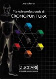 Manuale Professionale Di Cromopuntura. Con Applicazioni Pratiche  — Libro