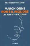 Marchionne Non È il Migliore dei Manager Possibili — Libro