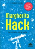 Margherita Hack - La Mia Vita tra le Stelle — Libro