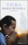 Maria mi Parla. La mia Storia  — Libro