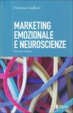 Marketing Emozionale e Neuroscienze  — Libro