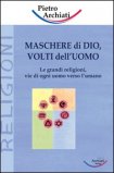 Maschere di Dio, Volti dell'Uomo — Libro