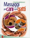 Massaggi per Cani e per Gatti  — Libro