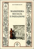 Massoneria Occulta e Iniziazione — Libro