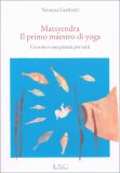 Matsyendra: il Primo Maestro di Yoga — Libro