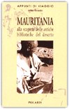 MAURITANIA: alla scoperta delle antiche biblioteche del deserto — Libro