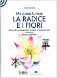 Medicina Cinese: la Radice e i Fiori — Libro