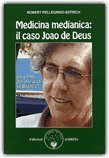 Medicina Medianica: il Caso Joao de Deus — Libro