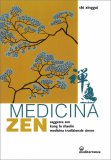 MEDICINA ZEN
Saggezza zen + kung fu Shaolin + Medicina Tradizionale Cinese
di Shi Xinggui

