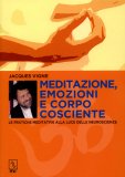 Meditazione, Emozioni e Corpo Cosciente  — Libro