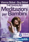 THETA HEALING - MEDITAZIONI PER BAMBINI - CD AUDIO
di Vianna Stibal, Guy Stibal

