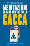 Meditazioni da Fare Mentre Fai la Cacca — Libro