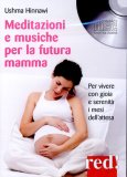 Meditazioni e Musiche per la Futura Mamma  - CD Audio — Audiolibro