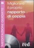 Meditazioni Guidate 5 - Migliorare il Proprio Rapporto di Coppia  — CD