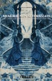 Memorie Non Autorizzate — Libro