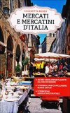 Mercati e Mercatini d'Italia  — Libro