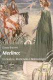 Merlino: Tra Natura, Misticismo e Demonologia — Libro