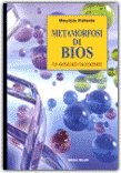 Metamorfosi di Bios — Libro