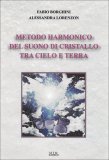 Metodo Harmonico del Suono di Cristallo tra Cielo e Terra  — Libro