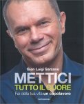 Mettici tutto il Cuore — Libro