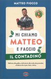 Mi chiamo Matteo e faccio il contadino — Libro