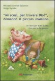 Mi Scusi, per Trovare Dio?, Domandò il Piccolo Maialino — Libro