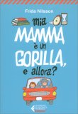 Mia Mamma è un Gorilla, e Allora? — Libro