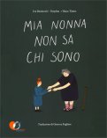 Mia Nonna Non Sa Chi Sono — Libro