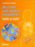 Microbi nel Nostro Intestino: Fatti e Miti — Libro